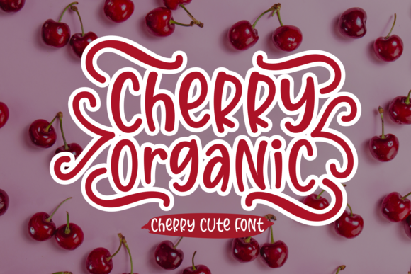Cherry Organic: A Quirky Font for Strategic Branding