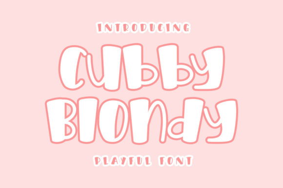 Cubby Blondy: A Bold and Trendy Display Font for Creative Projects