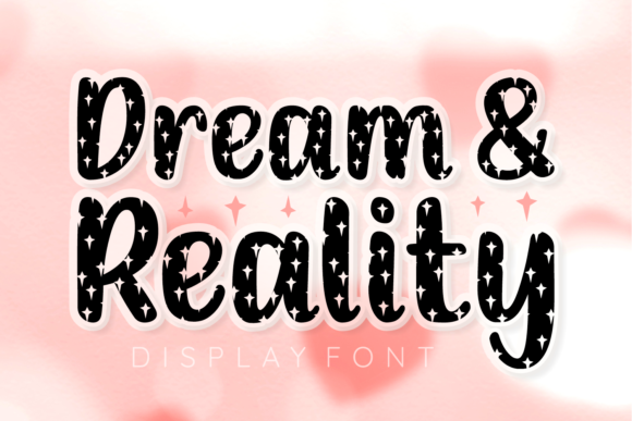 Dream and Reality: A Font That Transcends the Ordinary
