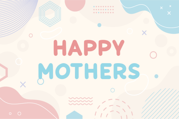Happy Mothers: A Unique Font for Strategic Design and Communication
