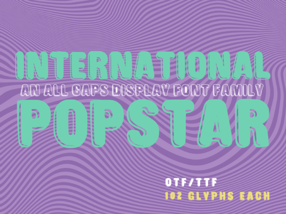 International Popstar: A Font That Brings Joy to Your Designs
