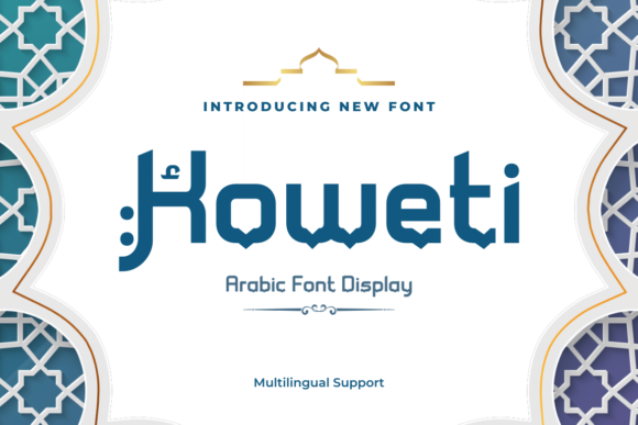 Koweti: A Luxurious Arabic-Styled Display Font for Elegant Designs