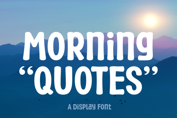 Morning Quotes: A Modern Display Font for Creative Projects